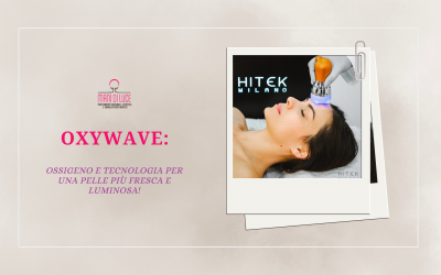 Oxywave: ossigeno e tecnologia per una pelle più fresca e luminosa!
